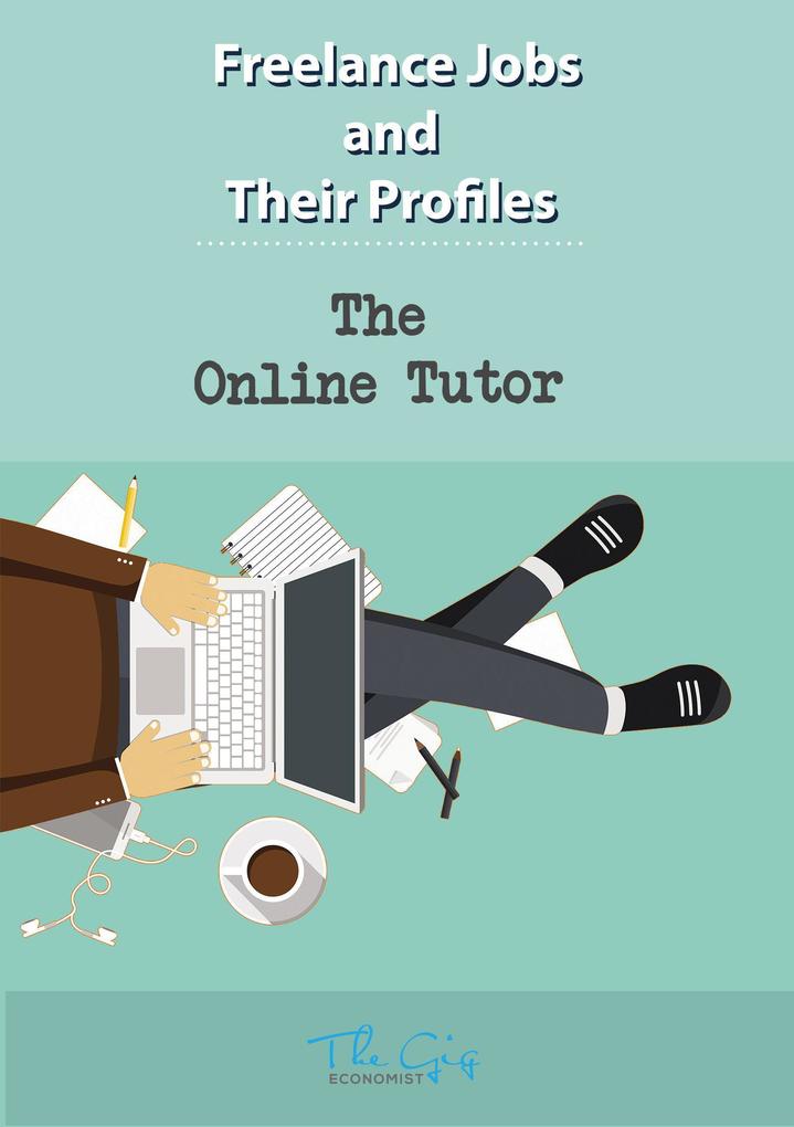 The Freelance Online Tutor (Freelance Jobs and Their Profiles #9)