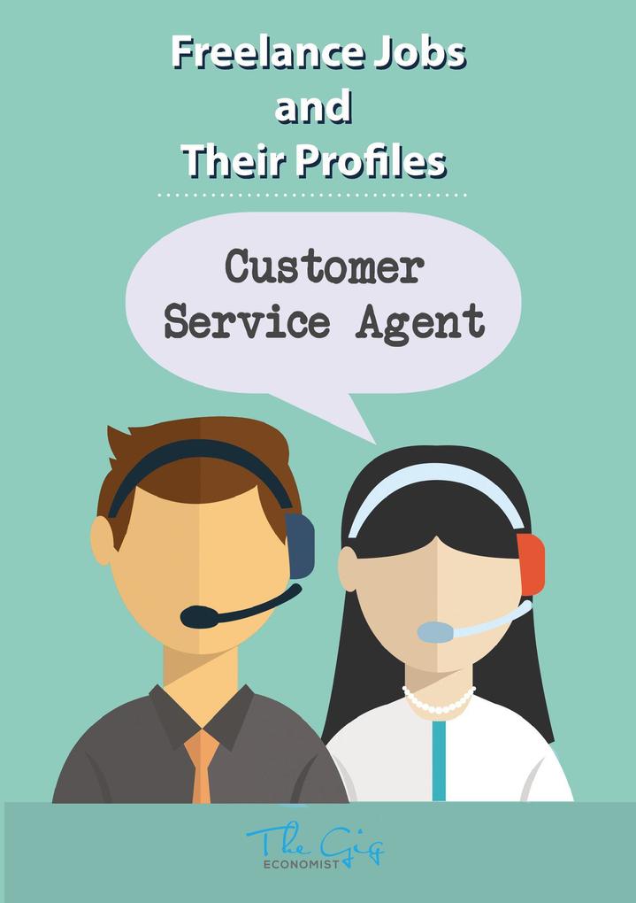The Freelance Customer Service Agent (Freelance Jobs and Their Profiles #2)