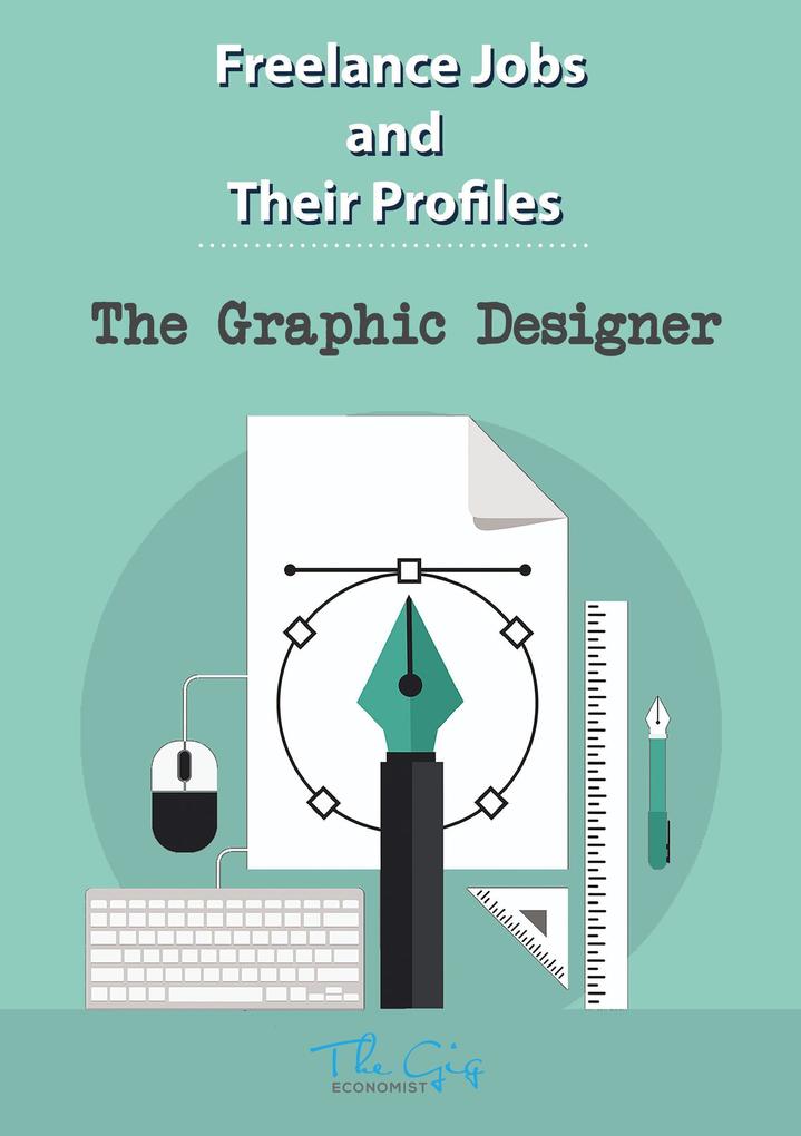The Freelance Graphic er (Freelance Jobs and Their Profiles #5)
