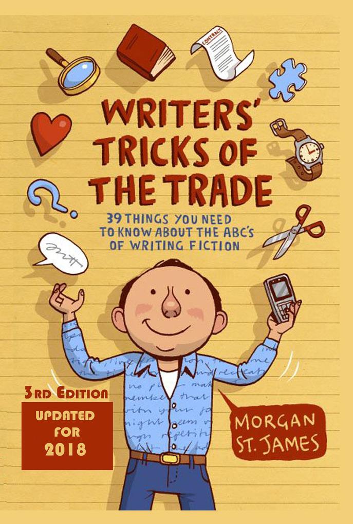 Writers‘ Tricks of the Trade: 39 Things You Need to Know About the ABC‘s of Writing Fiction