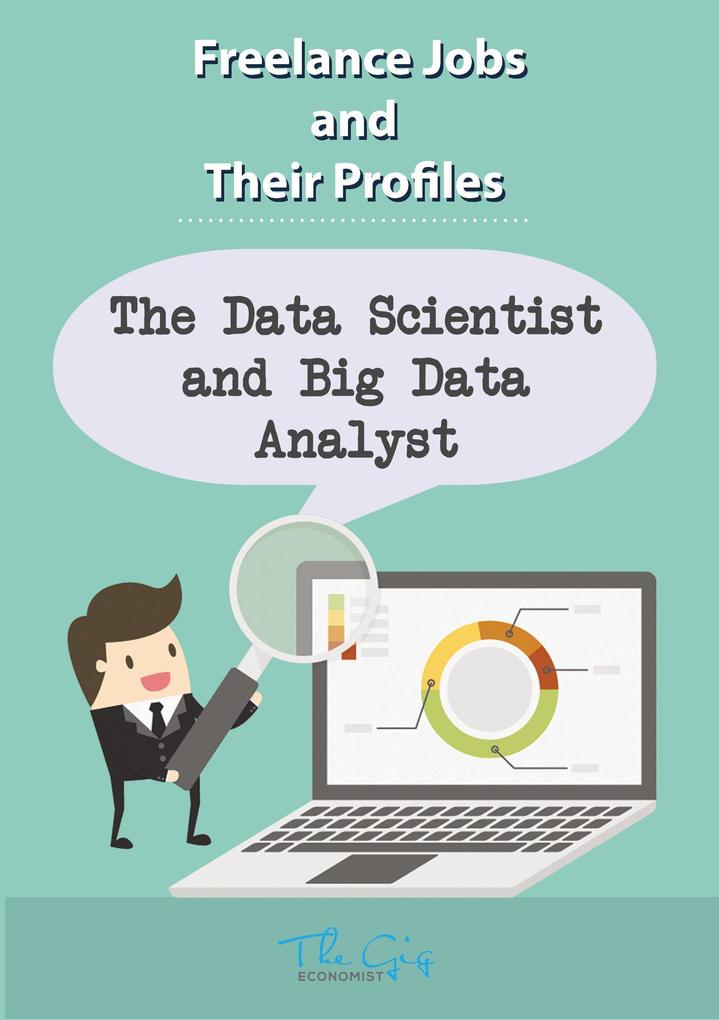 The Freelance Data Scientist and Big Data Analyst (Freelance Jobs and Their Profiles #3)