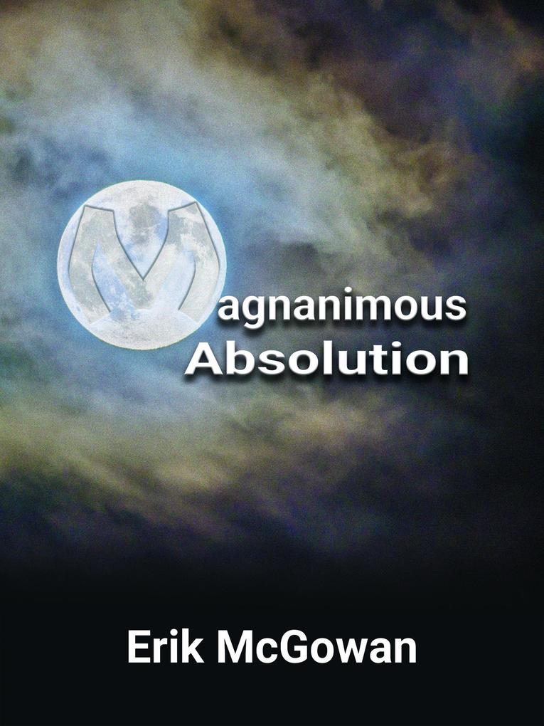 Magnanimous Absolution