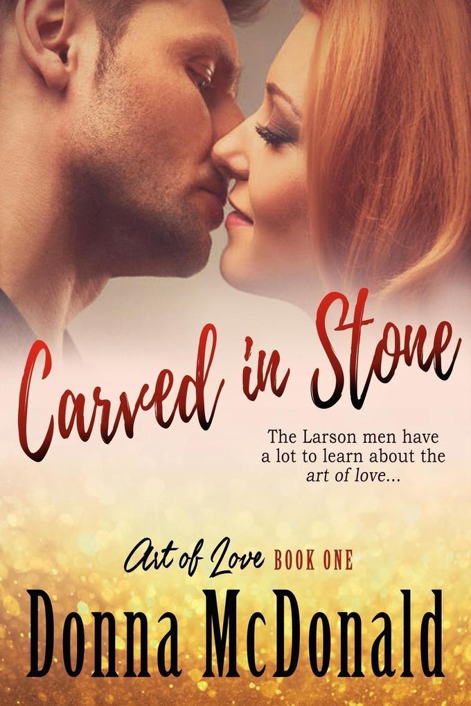 Carved In Stone (Art Of Love #1)