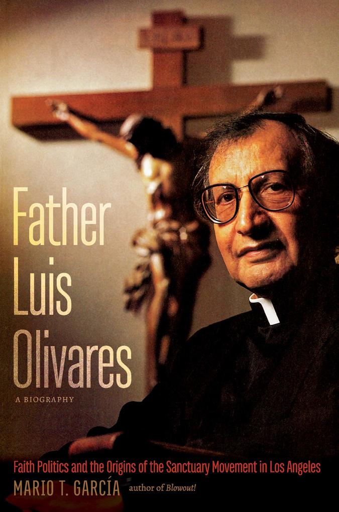 Father Luis Olivares a Biography