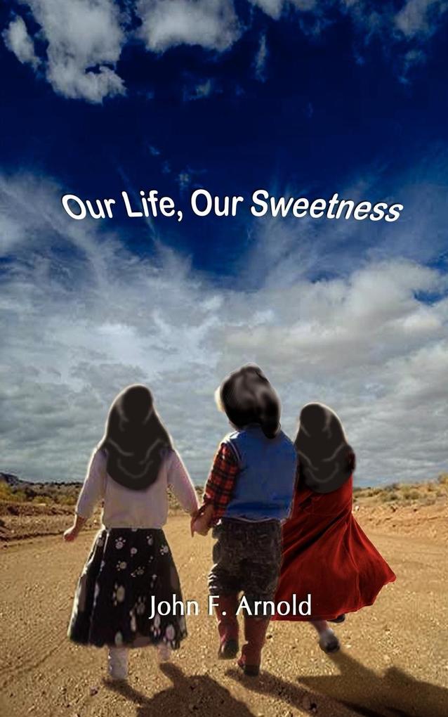Our Life Our Sweetness