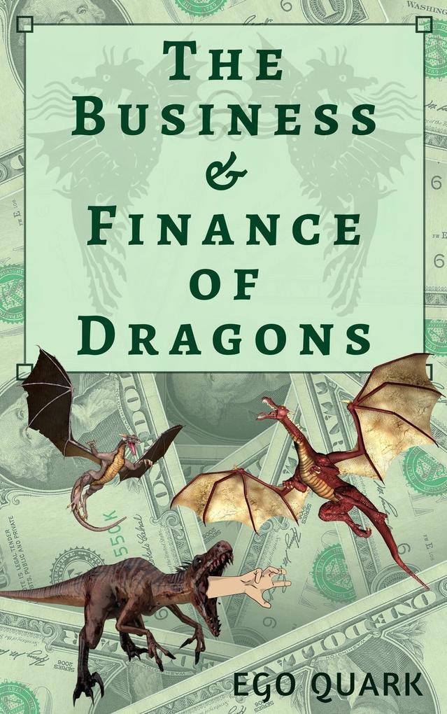 The Business and Finance of Dragons: A Business Parody (Promethean Ironic Pamphlet Series (PIPS))