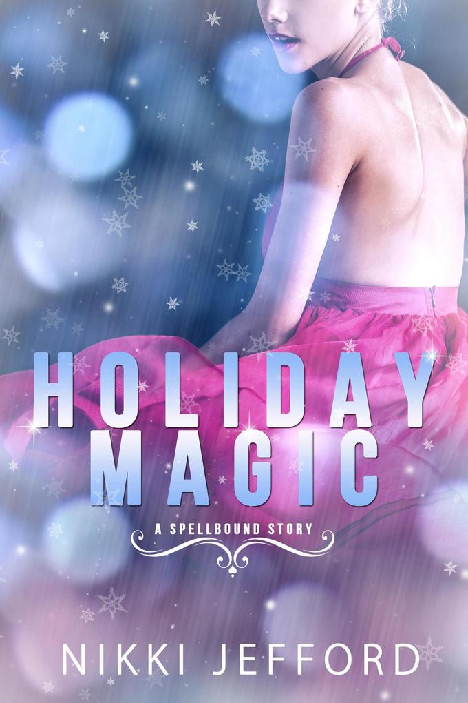 Holiday Magic (Spellbound Trilogy #4)