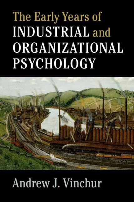 The Early Years of Industrial and Organizational Psychology