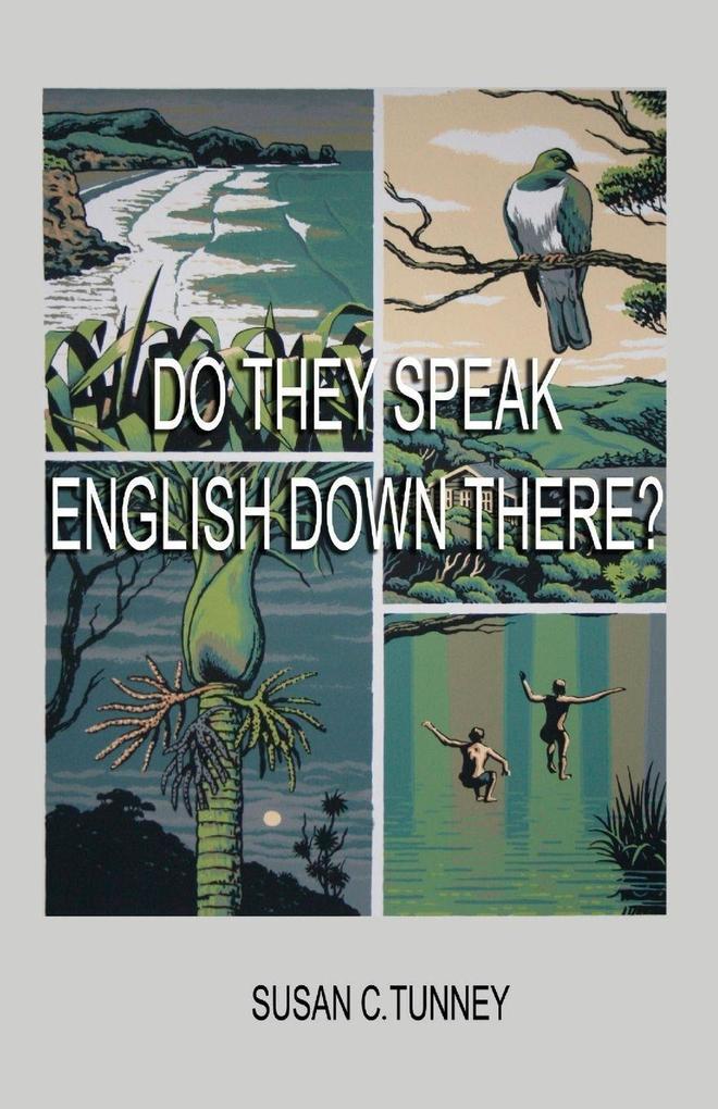 DO THEY SPEAK ENGLISH DOWN THERE?