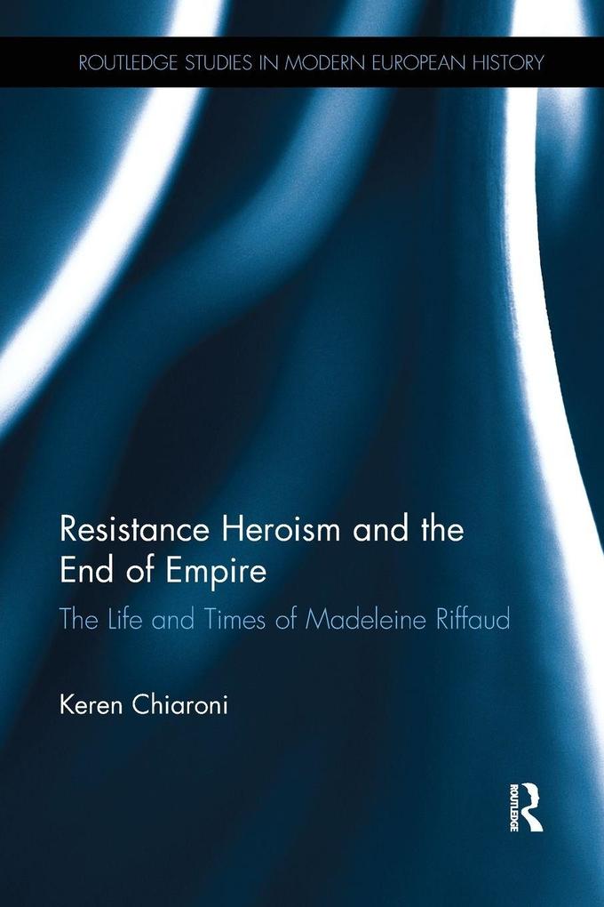 Resistance Heroism and the End of Empire