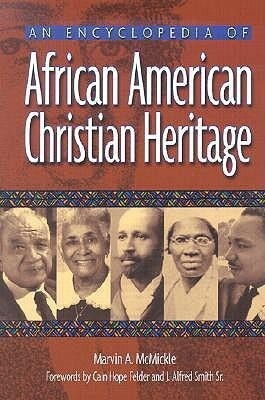 An Encyclopedia of African American Christian Heritage - Marvin Andrew McMickle