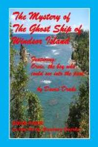 The Mystery of the Ghost Ship of Windsor Island