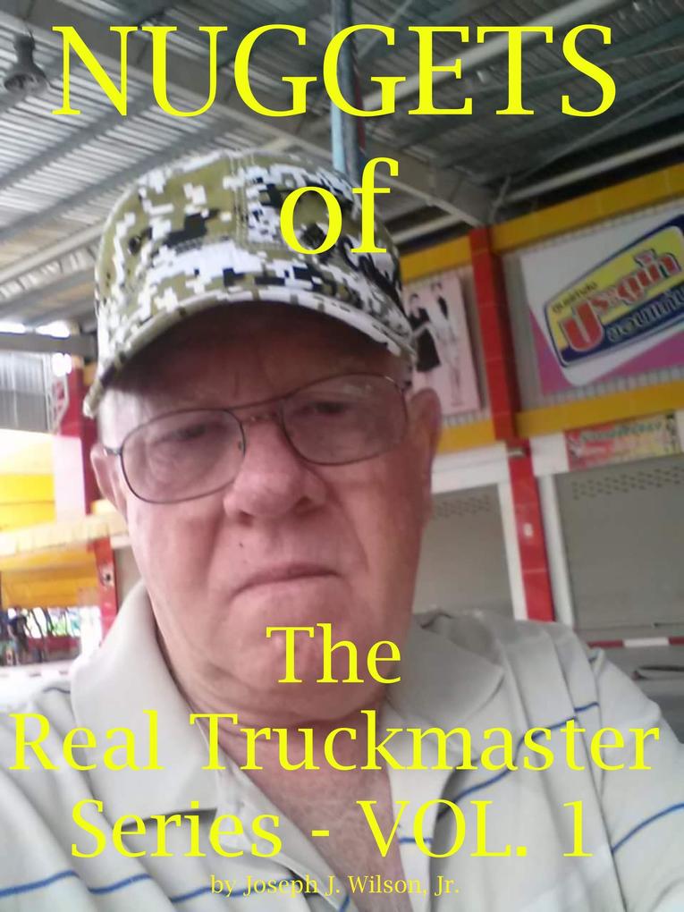 Nuggets of the Real Truckmaster Series Volume One