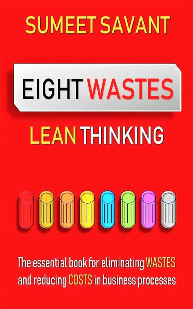 Eight Wastes (Lean Thinking #1)