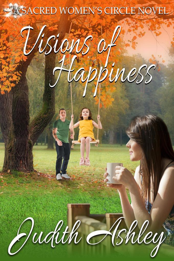 Visions of Happiness (The Sacred Women‘s Circle #8)