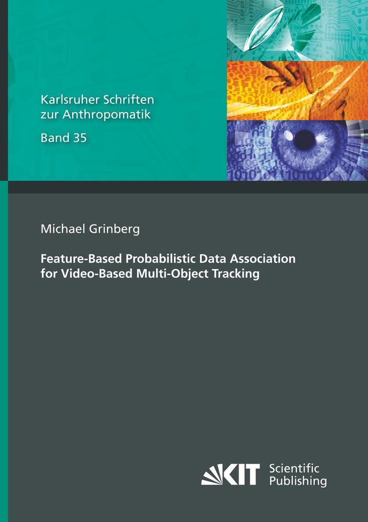 Feature-Based Probabilistic Data Association for Video-Based Multi-Object Tracking