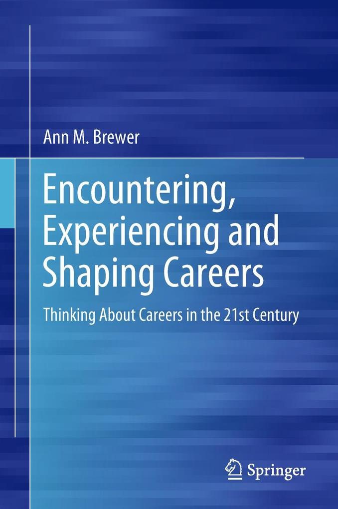 Encountering Experiencing and Shaping Careers