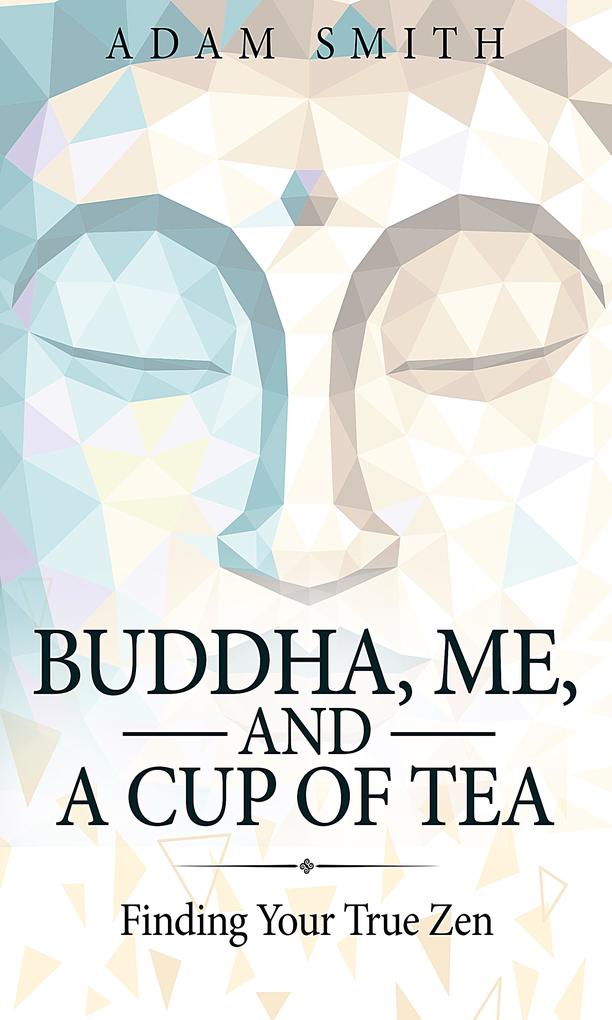 Buddha Me and a Cup of Tea