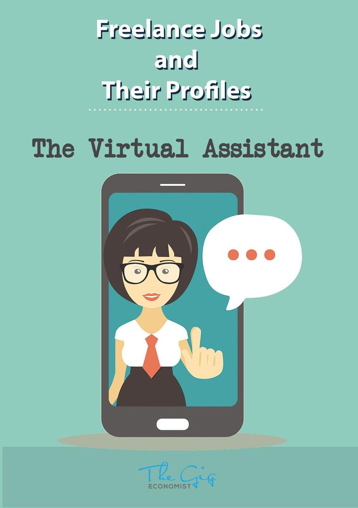The Freelance Virtual Assistant (Freelance Jobs and Their Profiles #14)