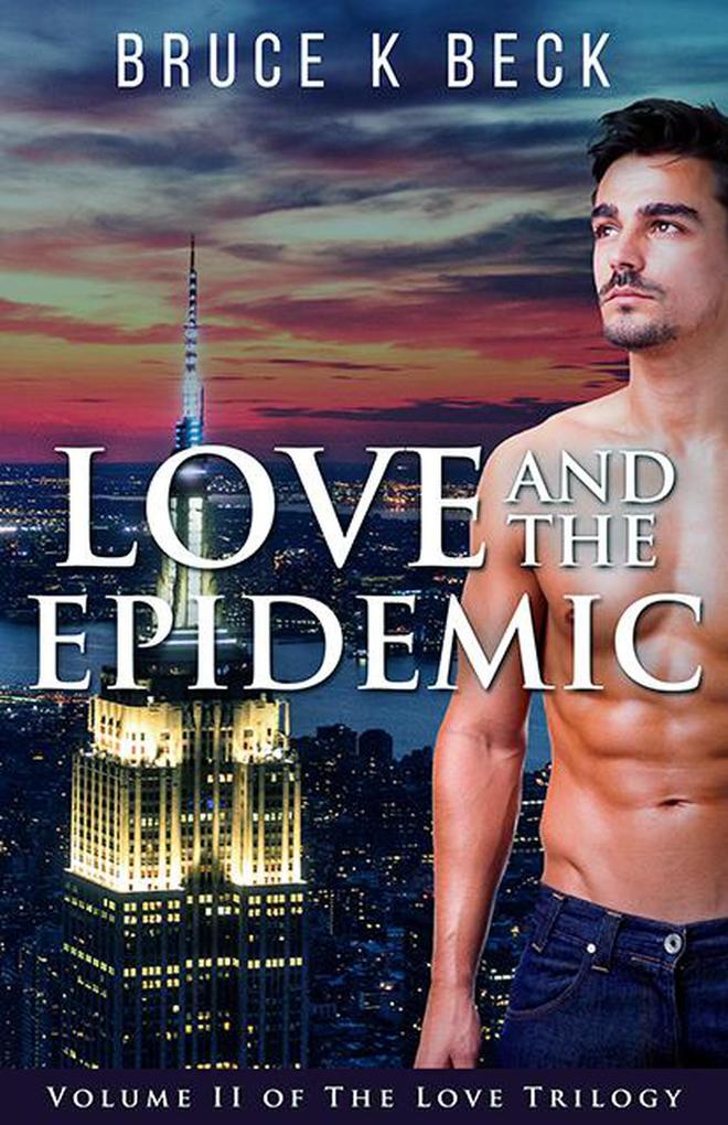 Love and the Epidemic (Bruce K Beck's Love Trilogy #2)