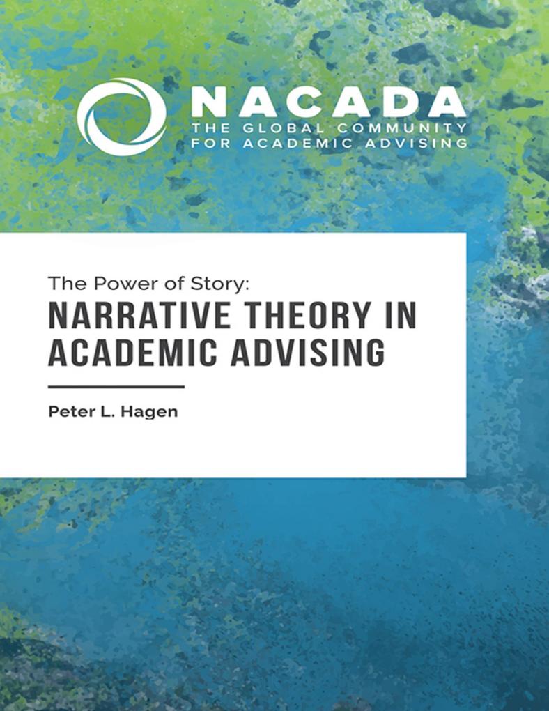 The Power of Story: Narrative Theory In Academic Advising