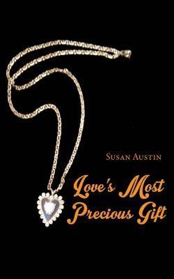 Love‘s Most Precious Gift