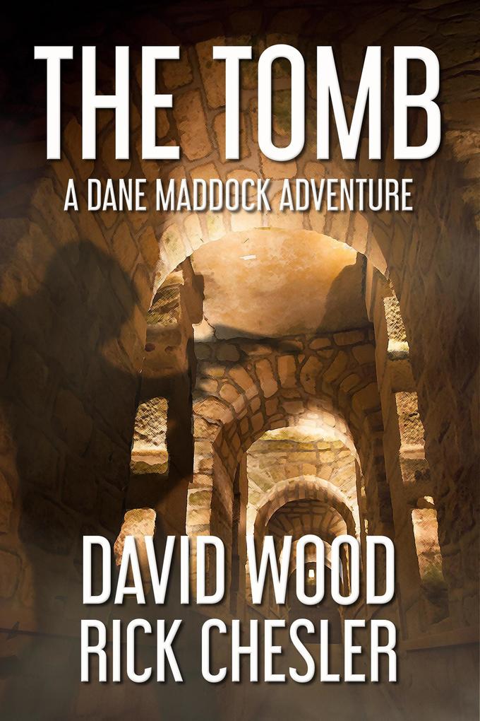 The Tomb- A Dane Maddock Adventure (Dane Maddock Universe #8)