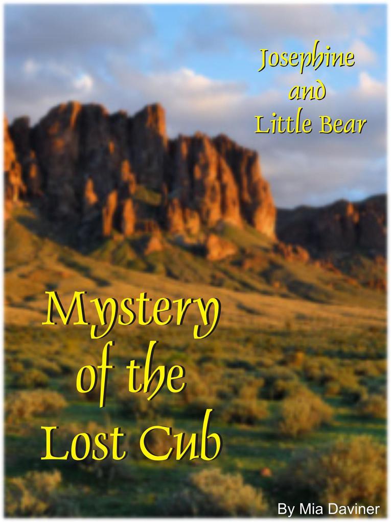 Josephine and Little Bear: Mystery of the Lost Cub