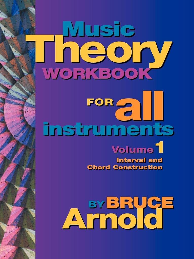 Music Theory Workbook for All Instruments Volume One