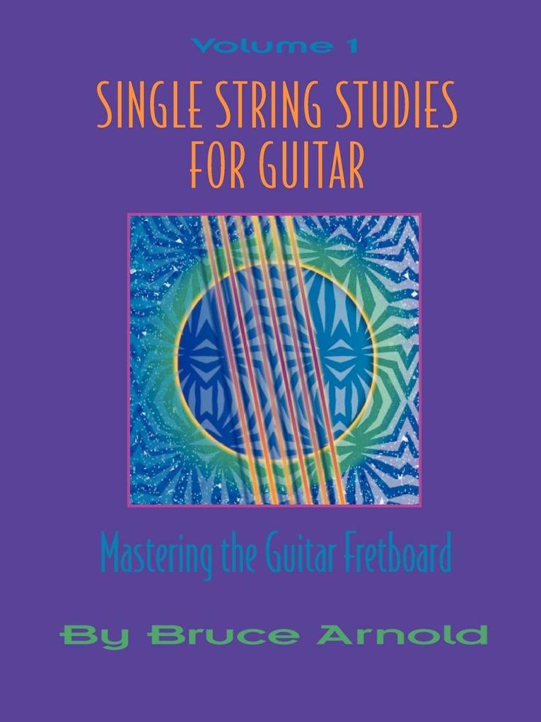 Single String Studies for Guitar Volume One