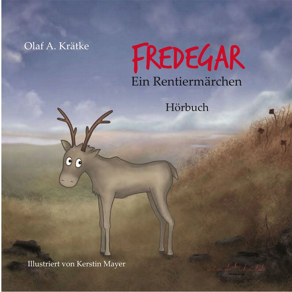 Fredegar ein Rentiermärchen