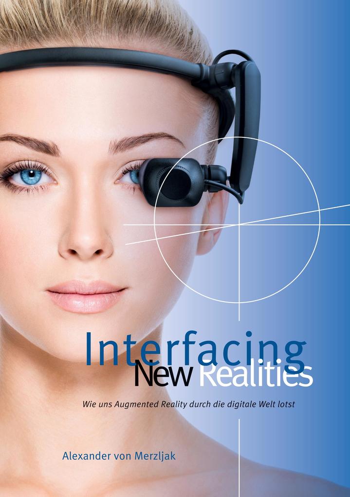 Interfacing New Realities