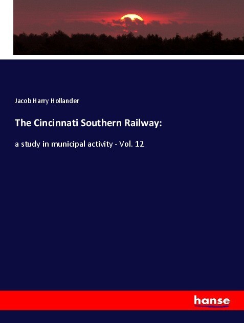 The Cincinnati Southern Railway: