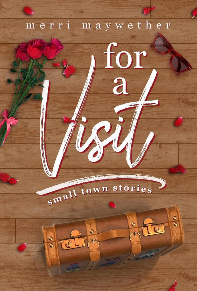 For A Visit (Small Town Stories #4)