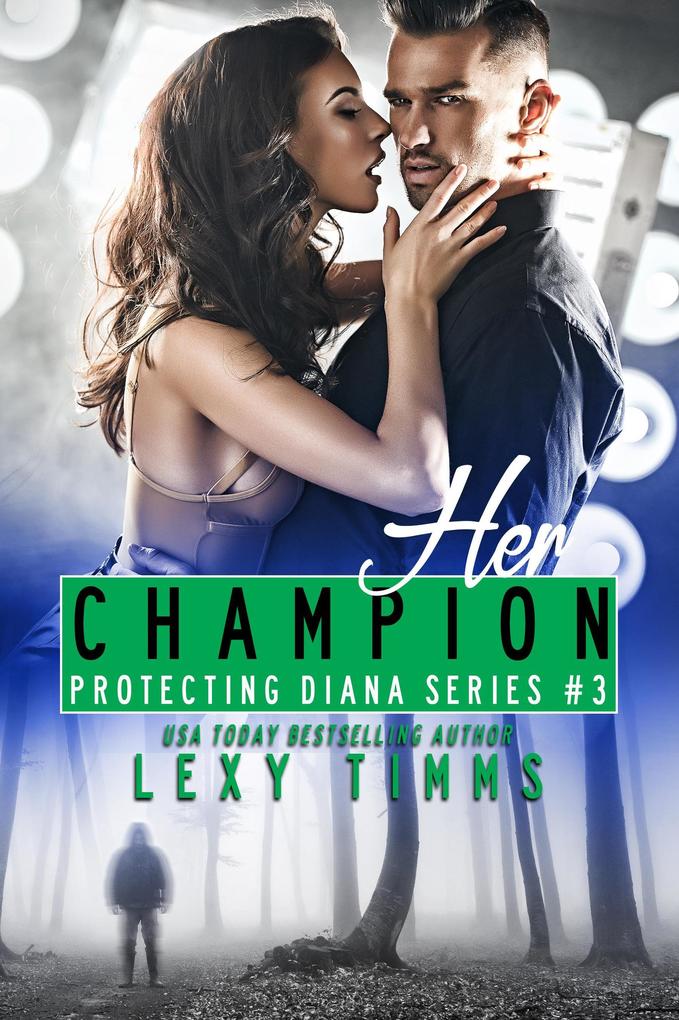 Her Champion (Protecting Diana Series #3)