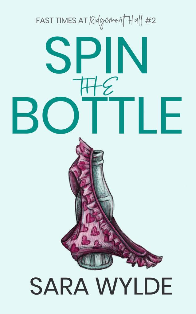 Spin the Bottle (Fast Times at Ridgemont Hall #2)
