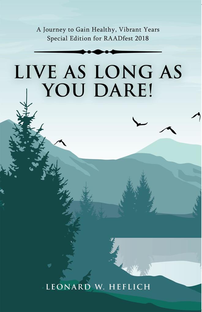 Live as Long as You Dare!