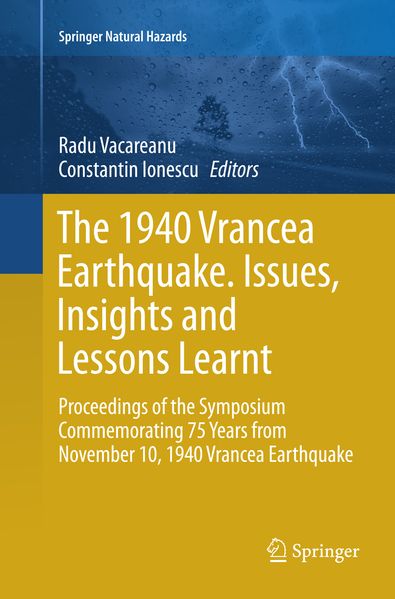 The 1940 Vrancea Earthquake. Issues Insights and Lessons Learnt