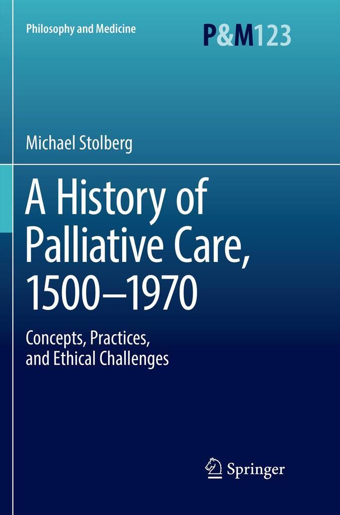A History of Palliative Care 1500-1970