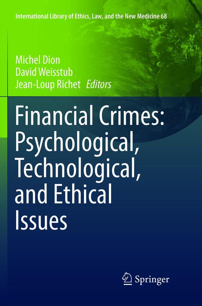 Financial Crimes: Psychological Technological and Ethical Issues