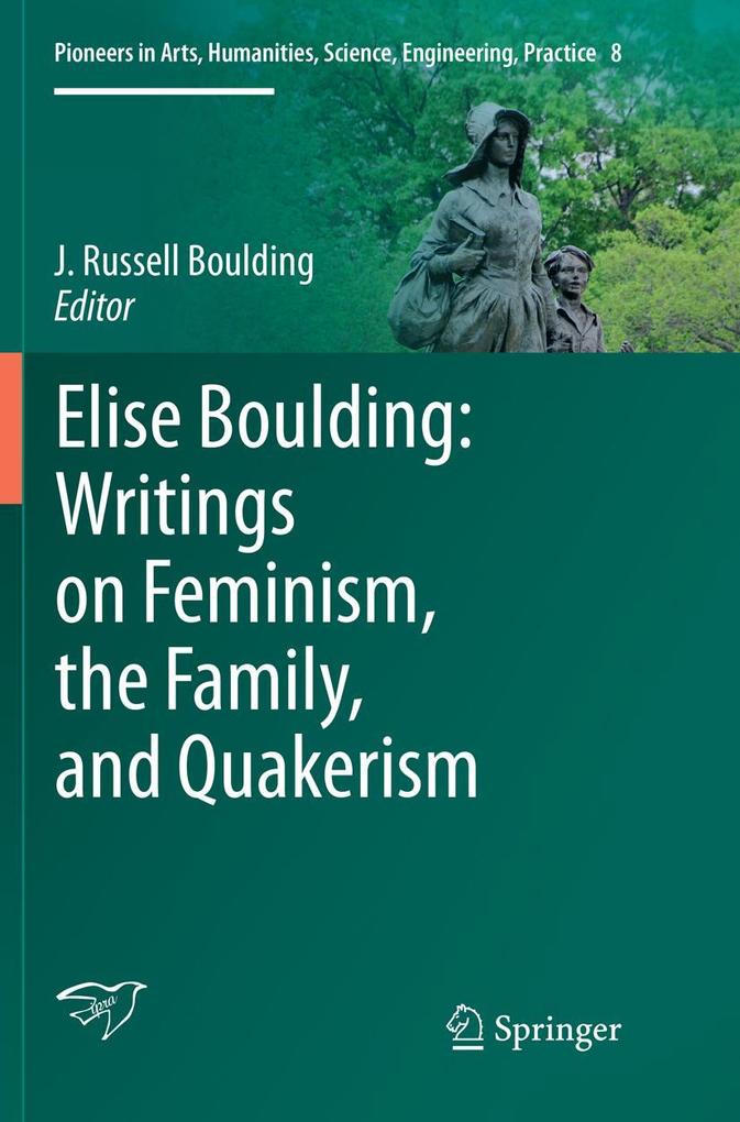 Elise Boulding: Writings on Feminism the Family and Quakerism
