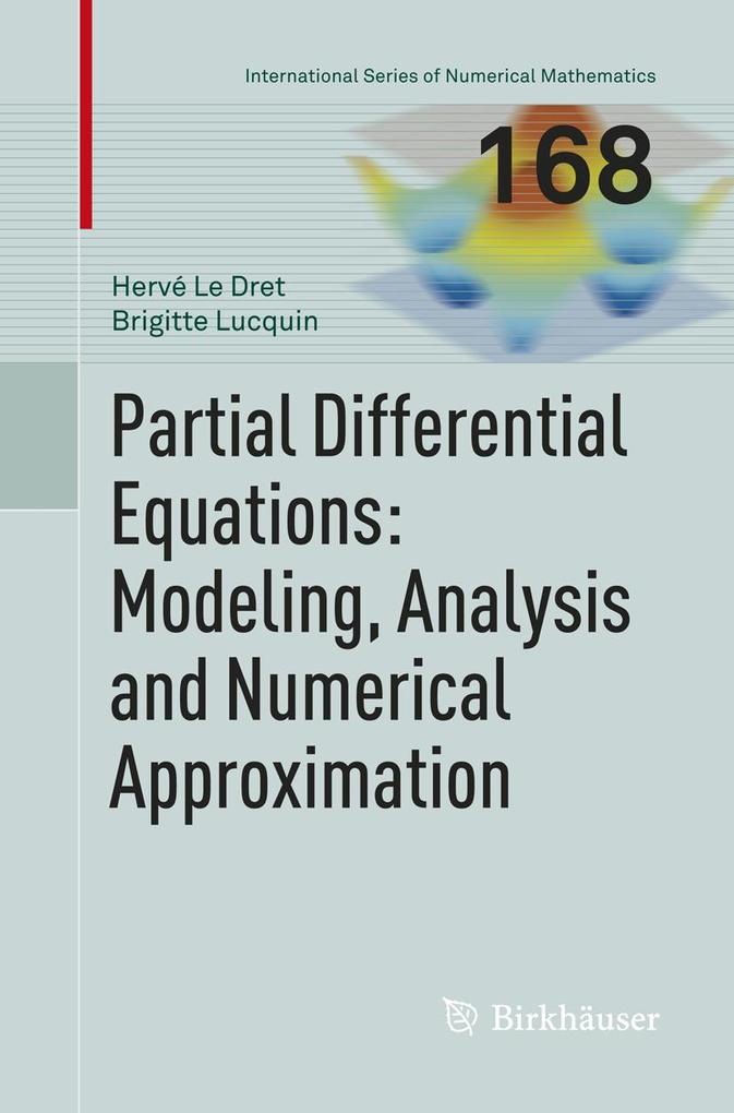 Partial Differential Equations: Modeling Analysis and Numerical Approximation