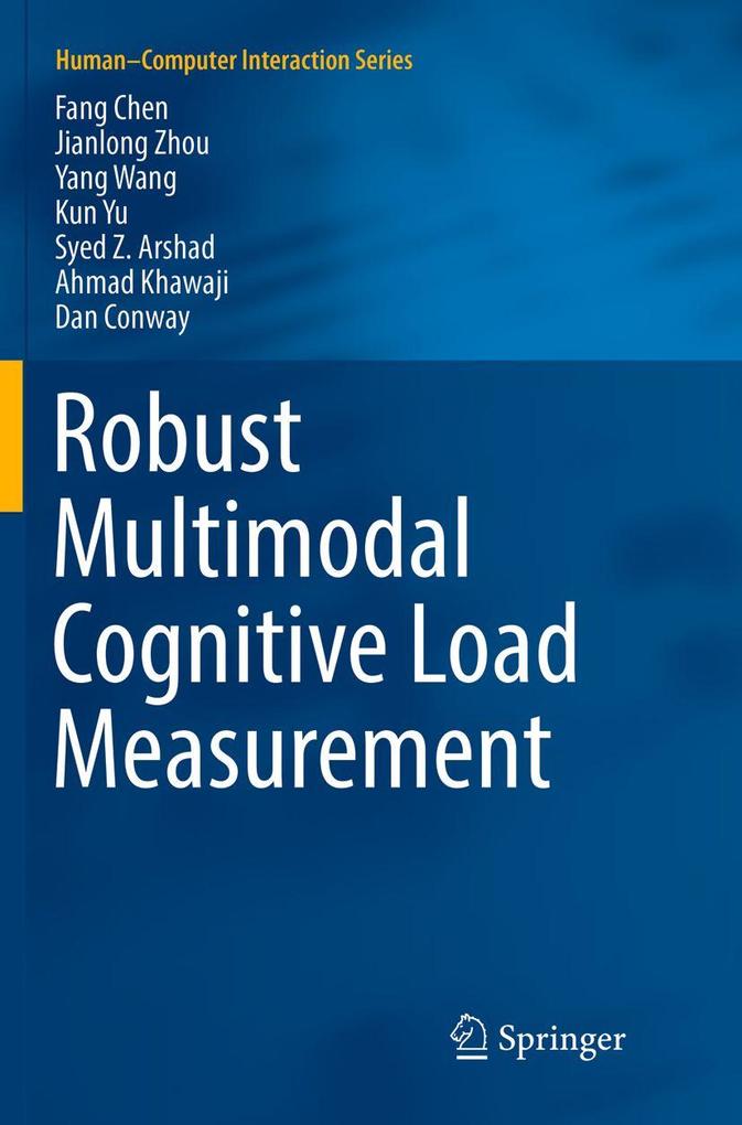 Robust Multimodal Cognitive Load Measurement