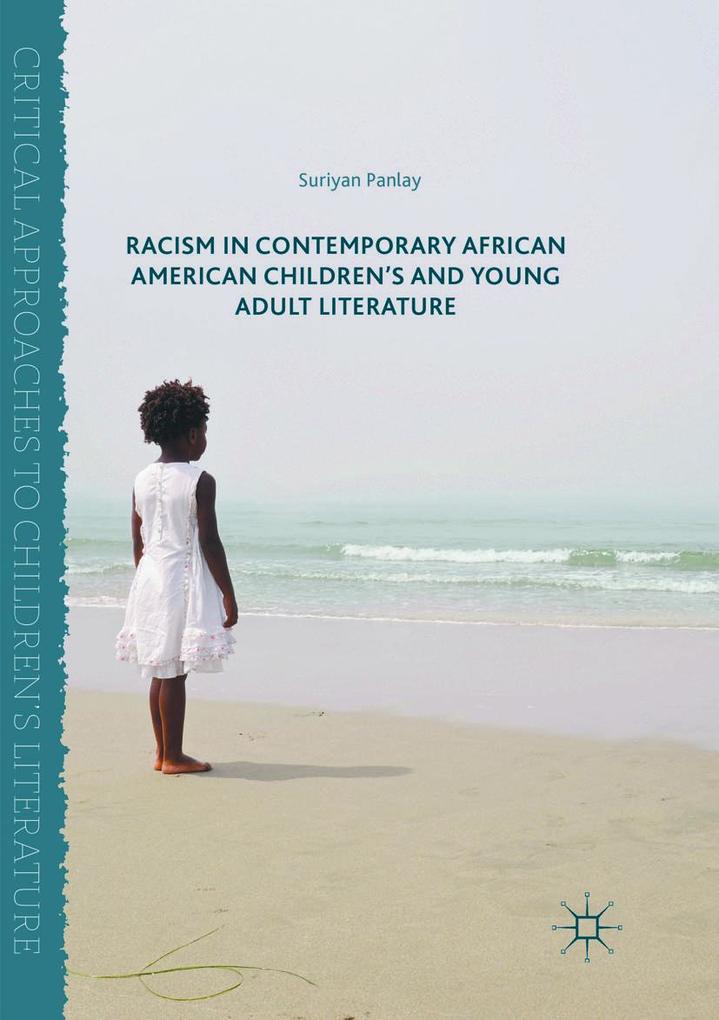 Racism in Contemporary African American Children's and Young Adult Literature