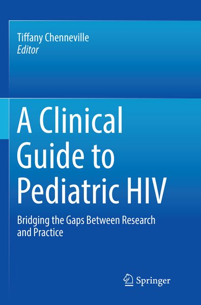 A Clinical Guide to Pediatric HIV