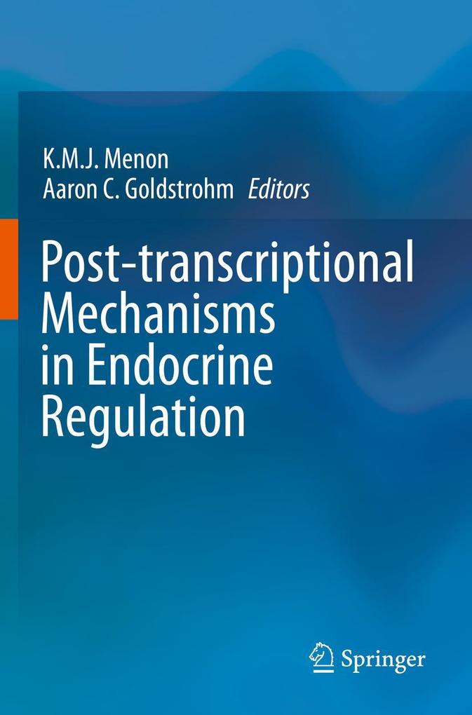 Post-transcriptional Mechanisms in Endocrine Regulation