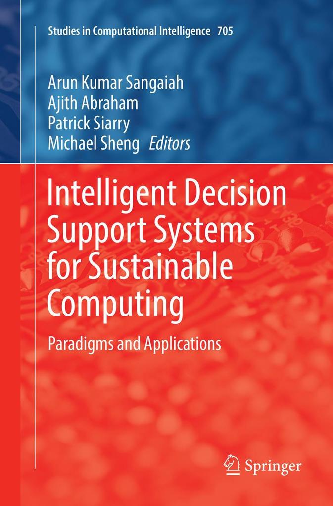 Intelligent Decision Support Systems for Sustainable Computing