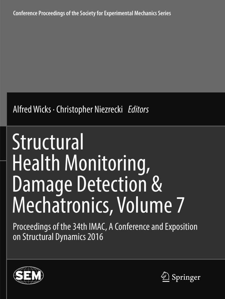 Structural Health Monitoring Damage Detection & Mechatronics Volume 7