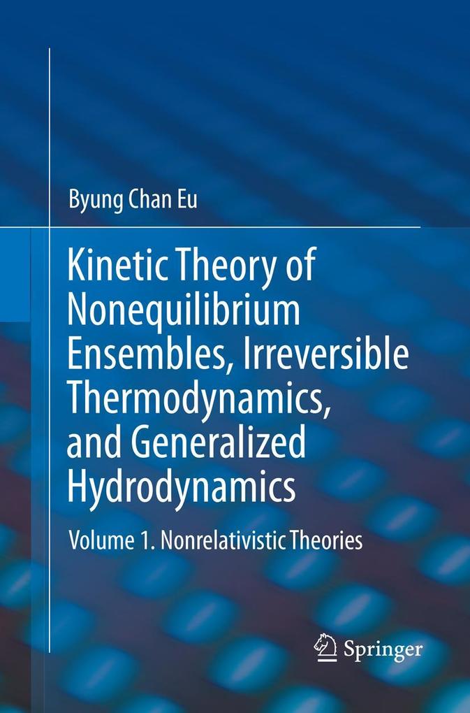 Kinetic Theory of Nonequilibrium Ensembles Irreversible Thermodynamics and Generalized Hydrodynamics