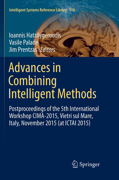 Advances in Combining Intelligent Methods